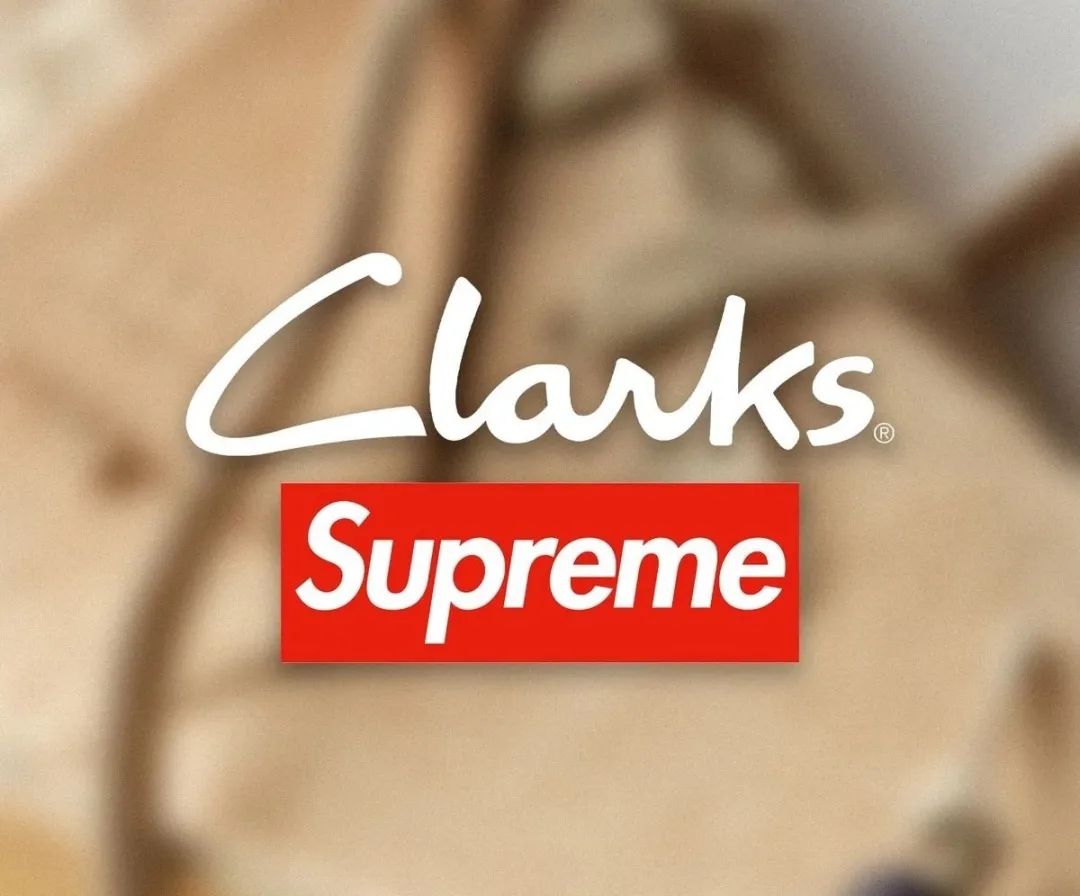 官宣！Supreme x 李宁的Clarks新联名清单曝光，明天发售！